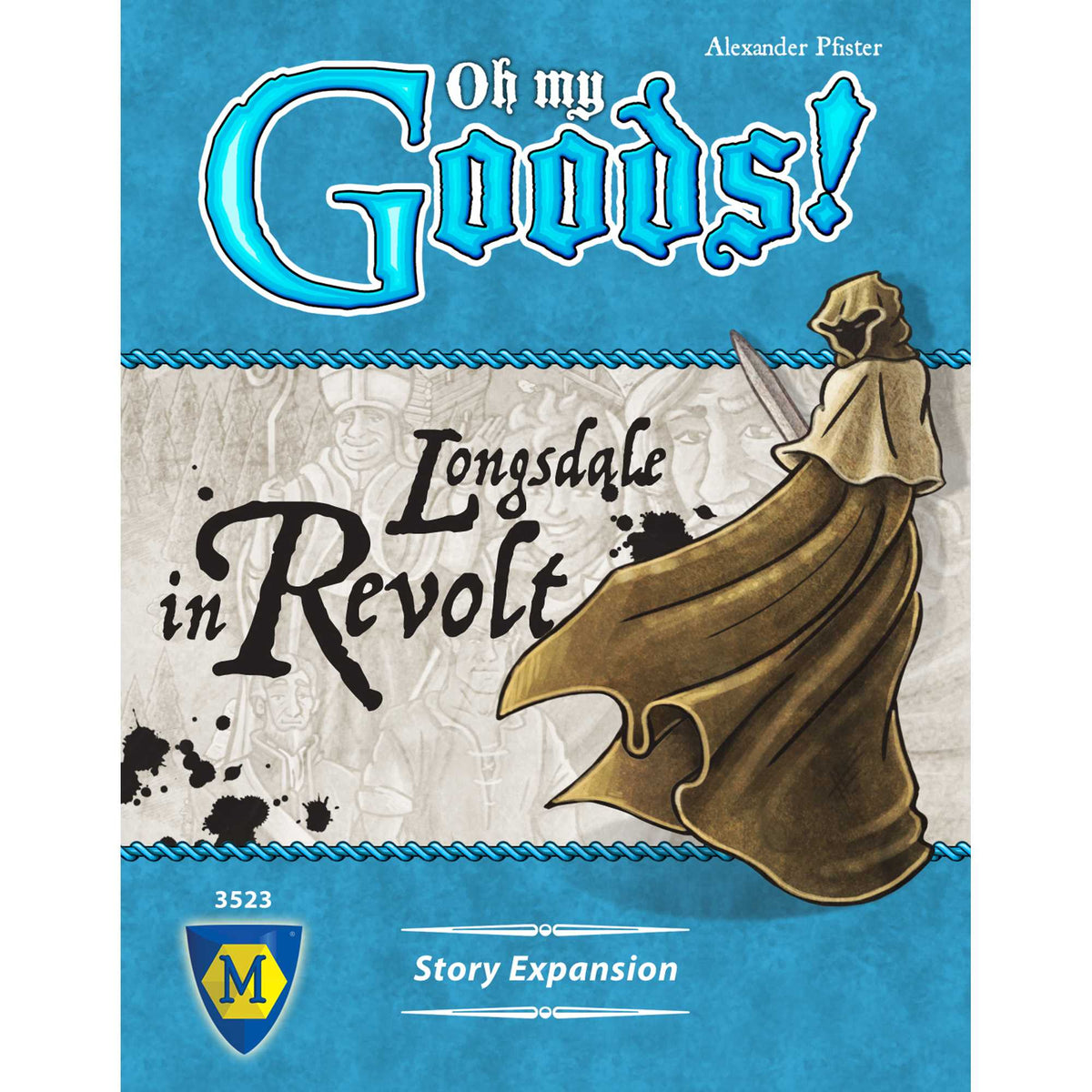 Oh My Goods!: Longsdale in Revolt 1