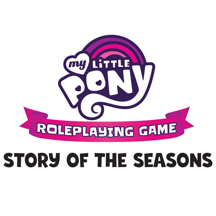 Renegade Game Studios: My Little Pony RPG - Story of The Seasons - Expansion Hardcover Book, Roleplaying Game, Celebrate Friendship All Year Round