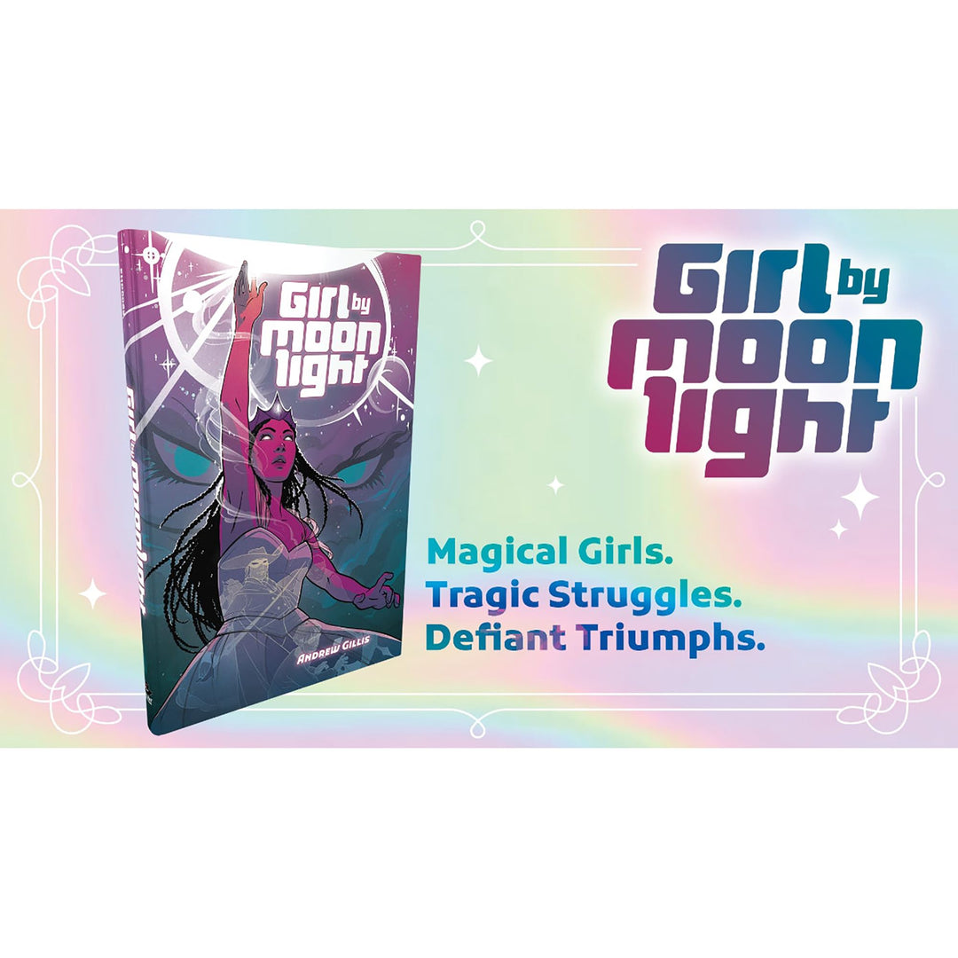 Evil Hat Productions: Girl by Moonlight -RPG Hardcover Book, Forged in The Dark System, Magical Girls, Tragic Struggles, Defiant Triumphs, Multi-Genre