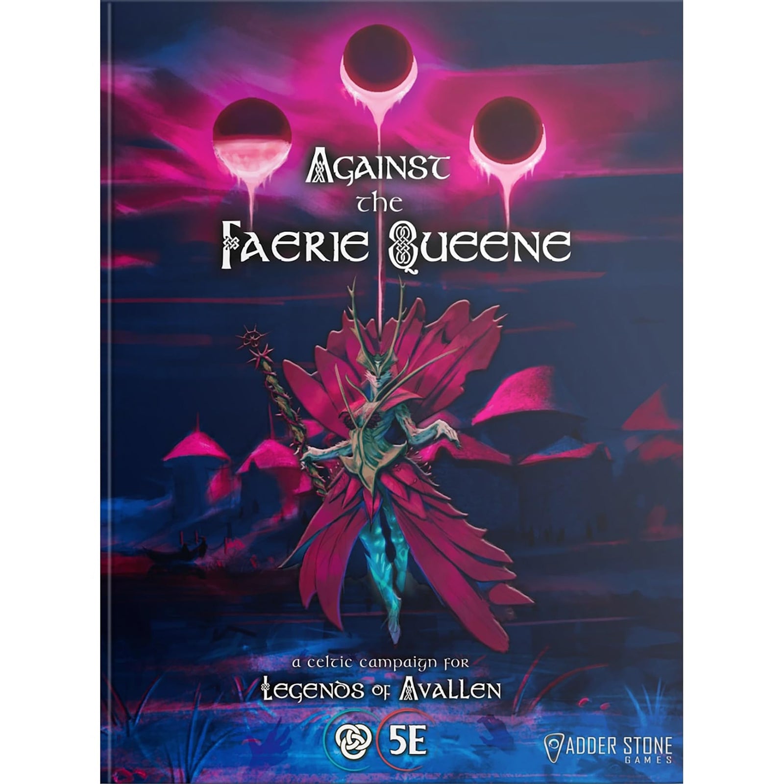 Modiphius Entertainment: Legends of Avallen: Against The Faerie Queene - Hardcover RPG Campaign Book, Fantasy TTRPG, 370 pgs, New Legendary Paths 1