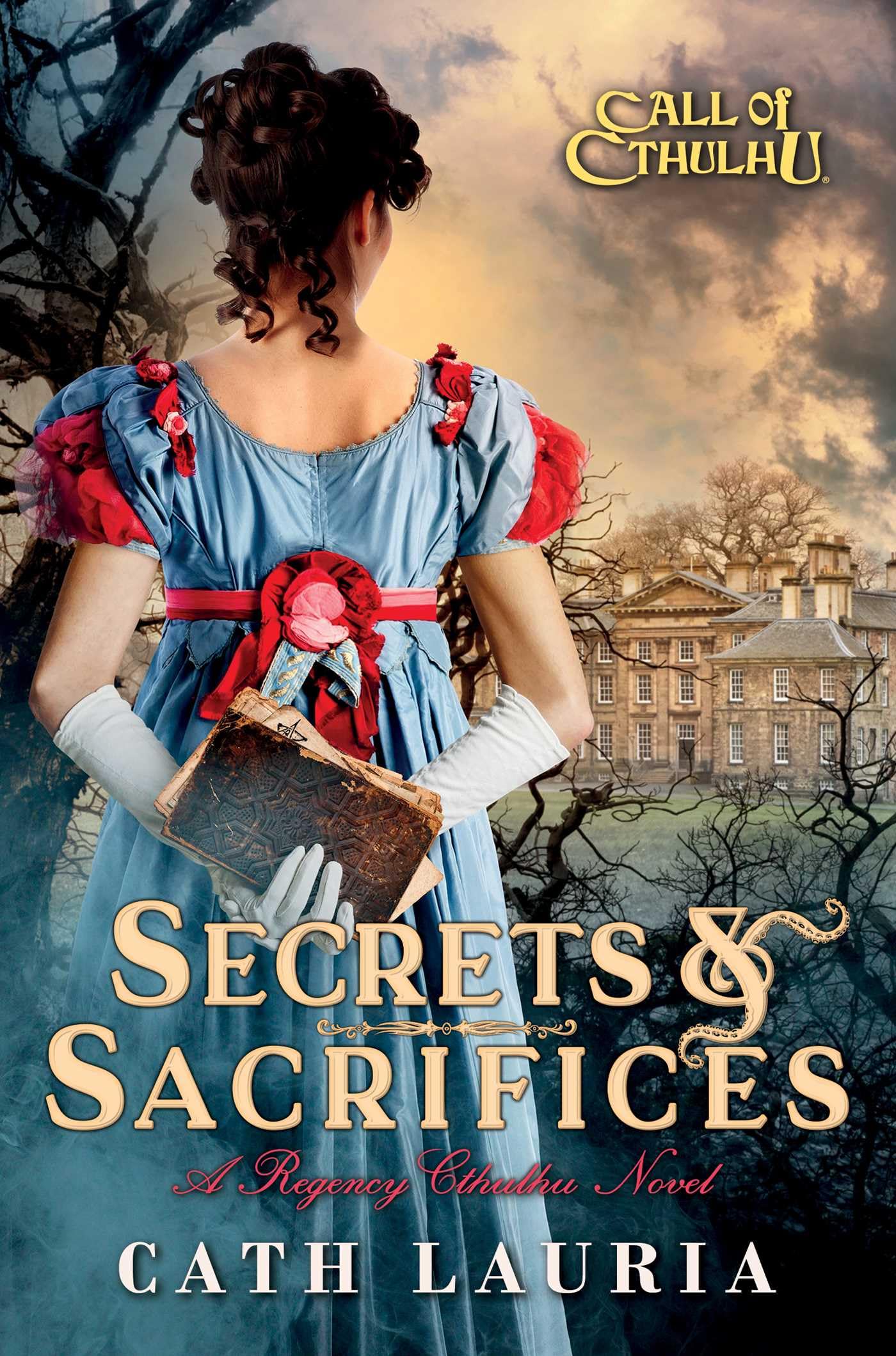 Secrets & Sacrifices: A Regency Cthulhu Novel (Call of Cthulhu) 1