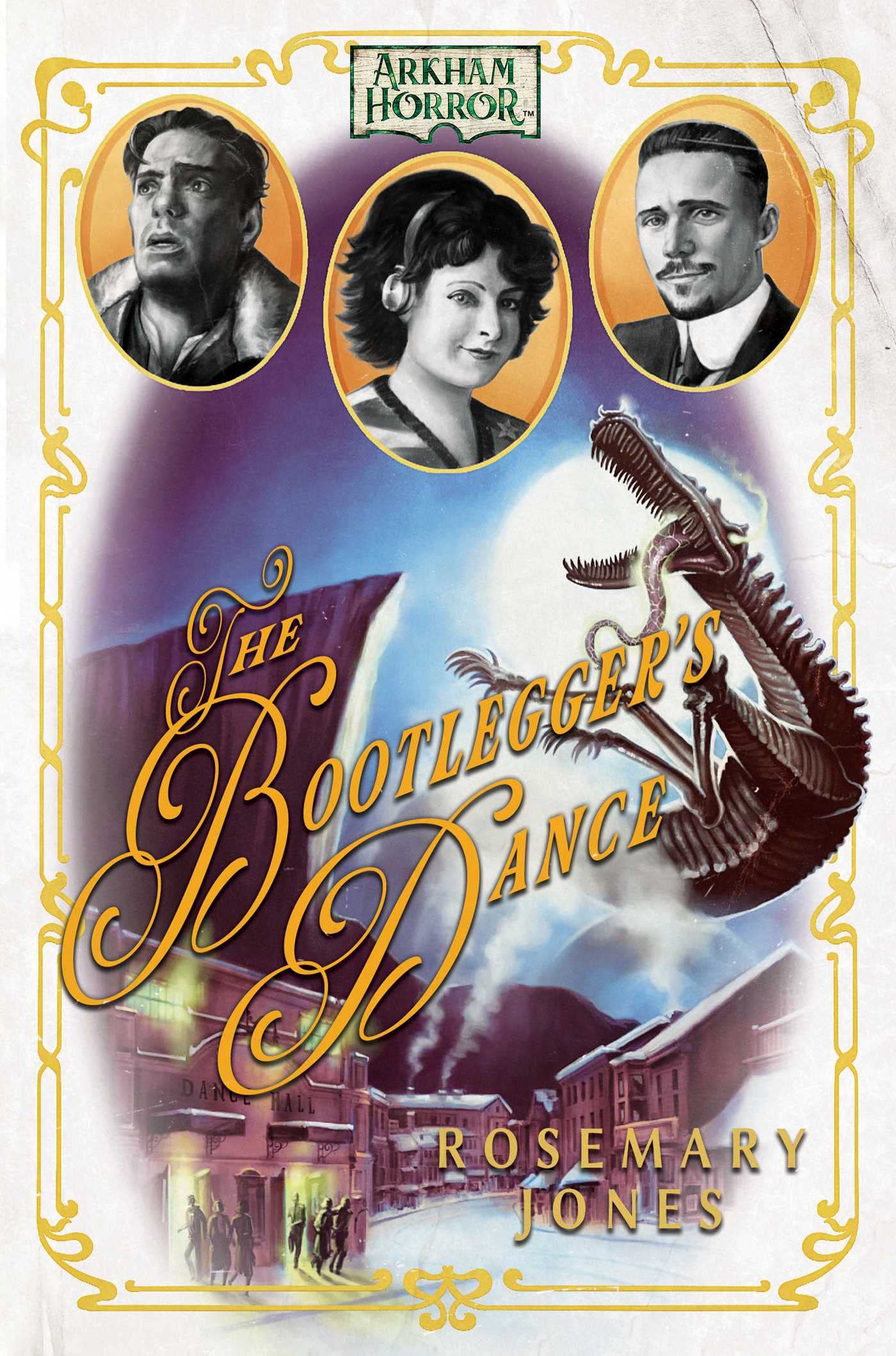 The Bootlegger's Dance: An Arkham Horror Novel 1