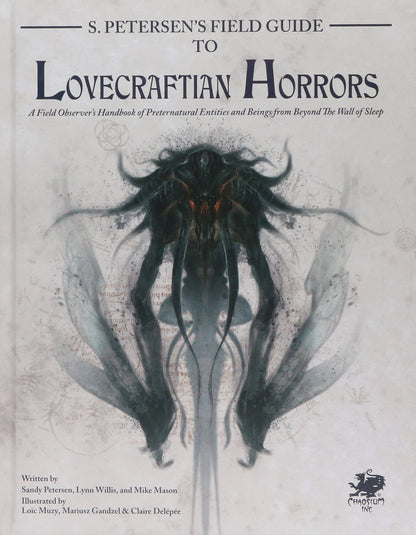 S. Petersen's Field Guide to Lovecraftian Horrors: A Field Observer's Handbook of Preternatural Entities and Beings from Beyond the Wall of Sleep (Call of Cthulhu Roleplaying) 1