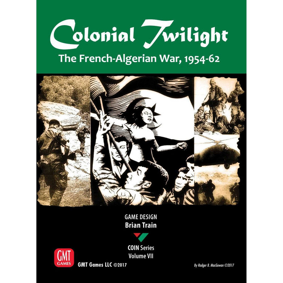 Colonial Twilight: The French-Algerian War 1954-62